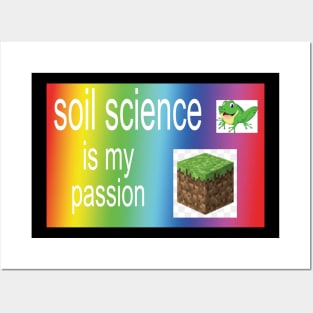 soil science!!! is my passion Posters and Art